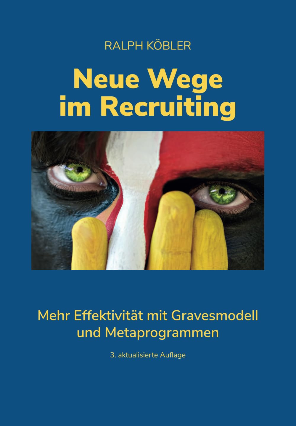 Buchcover 'Neue Wege im Recruiting' von Ralph Köbler, 3. aktualisierte Auflage